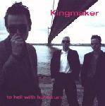 Kingmaker : To Hell with Humdrum